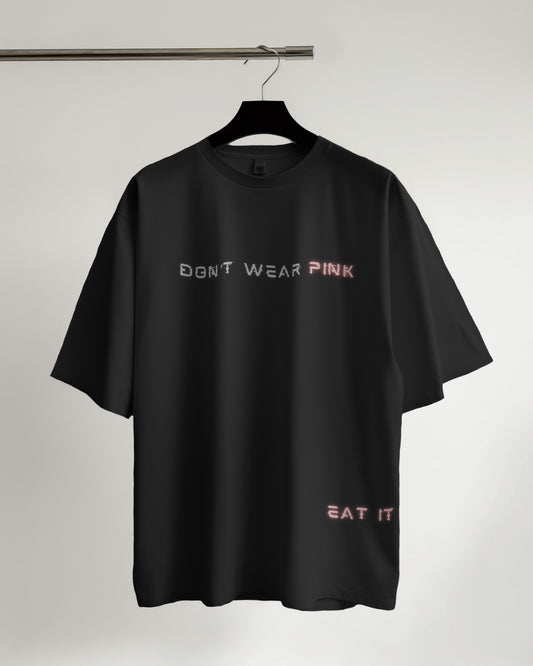 Don’t wear pink oversized unisex premium tee