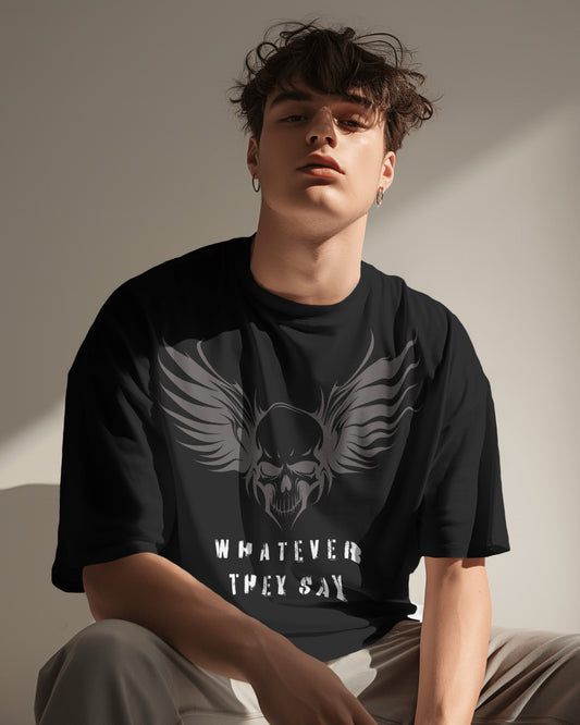 Whatever they say unisex premium oversized tee